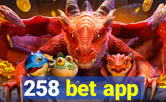 258 bet app